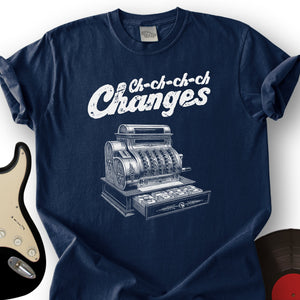 Changes T-Shirt