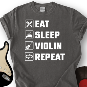 Eat, Sleep, Violin, Repeat T-Shirt