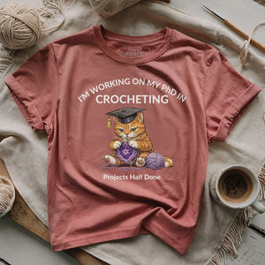PhD In Crocheting T-shirt