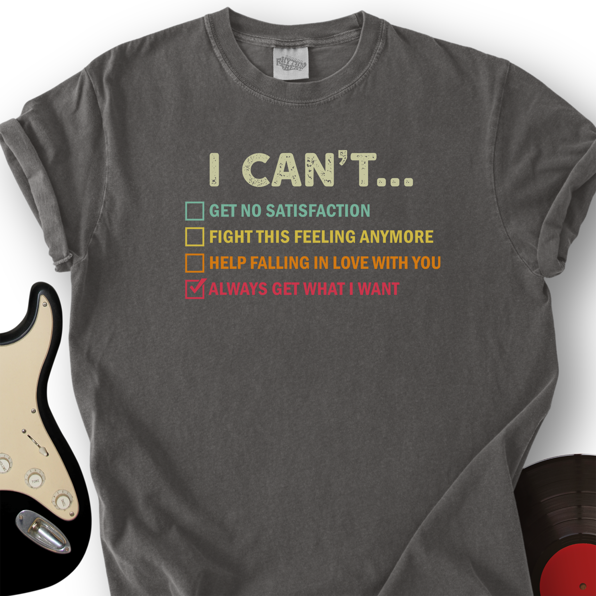 I Can't Get T-Shirt