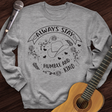 Always Stay Crewneck