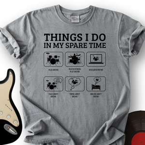 All I Do is Drum T-Shirt