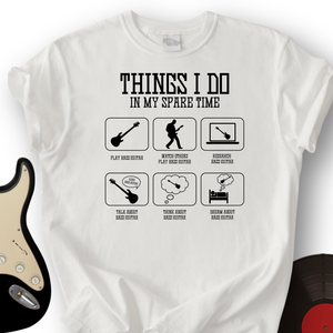 All I Do is Bass Guitar T-Shirt