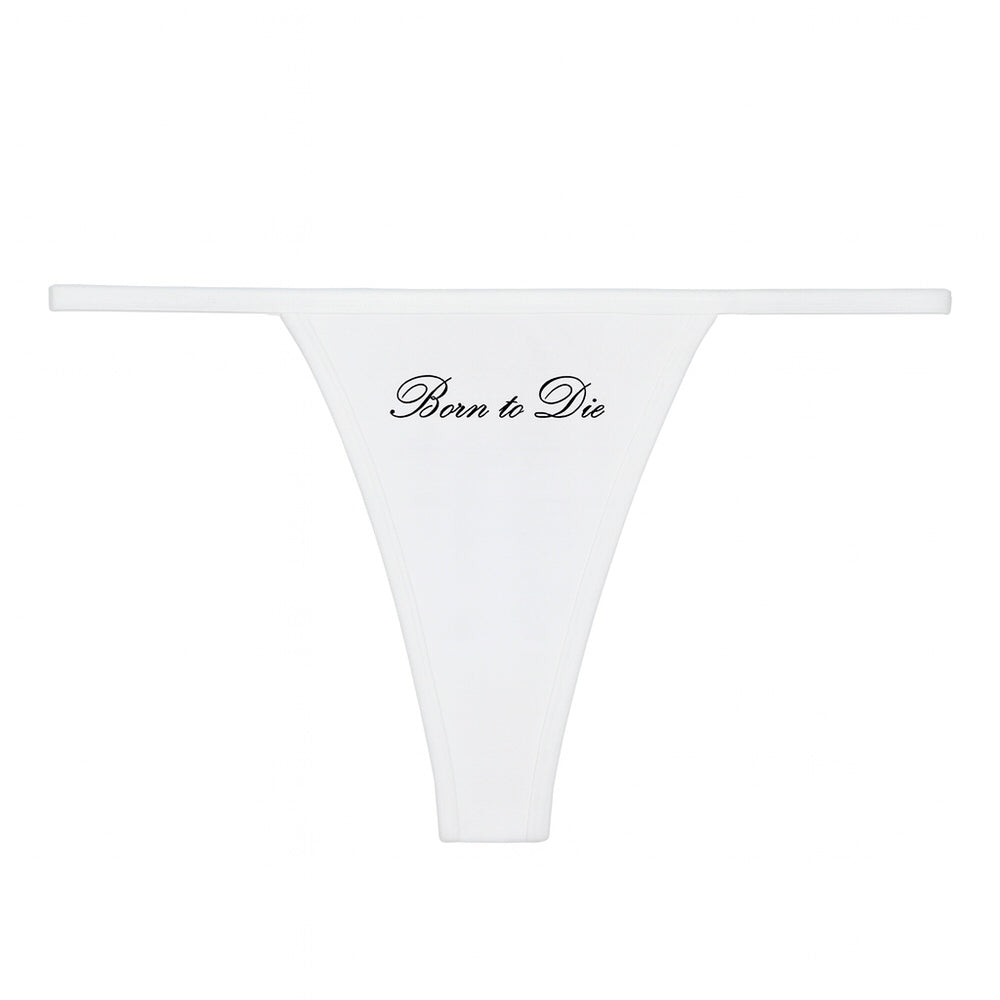 Born to Die Thong Panty