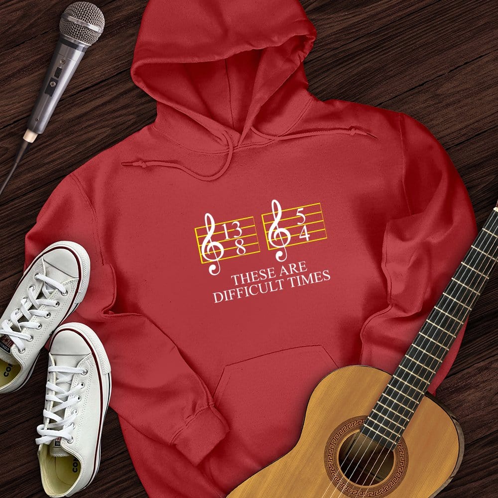 Difficult Times Hoodie
