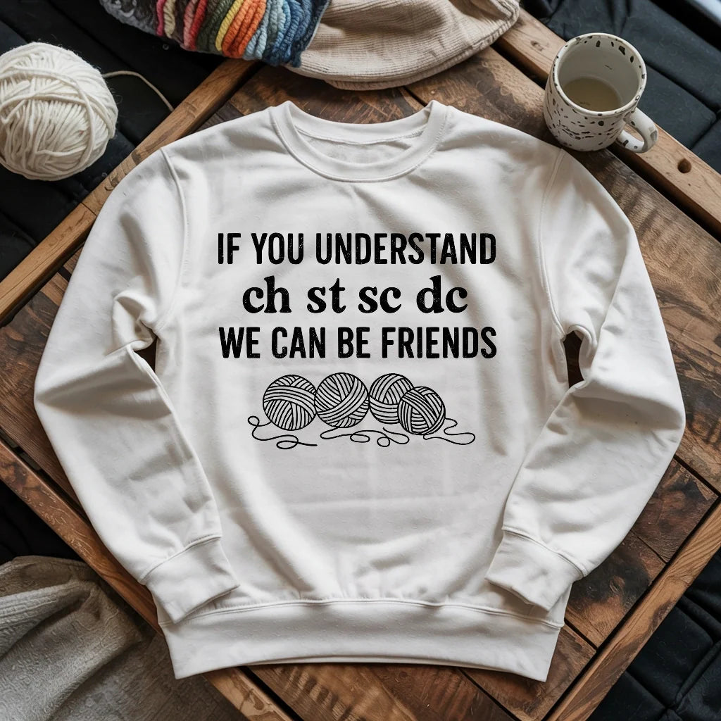 If You Understand Sweatshirt
